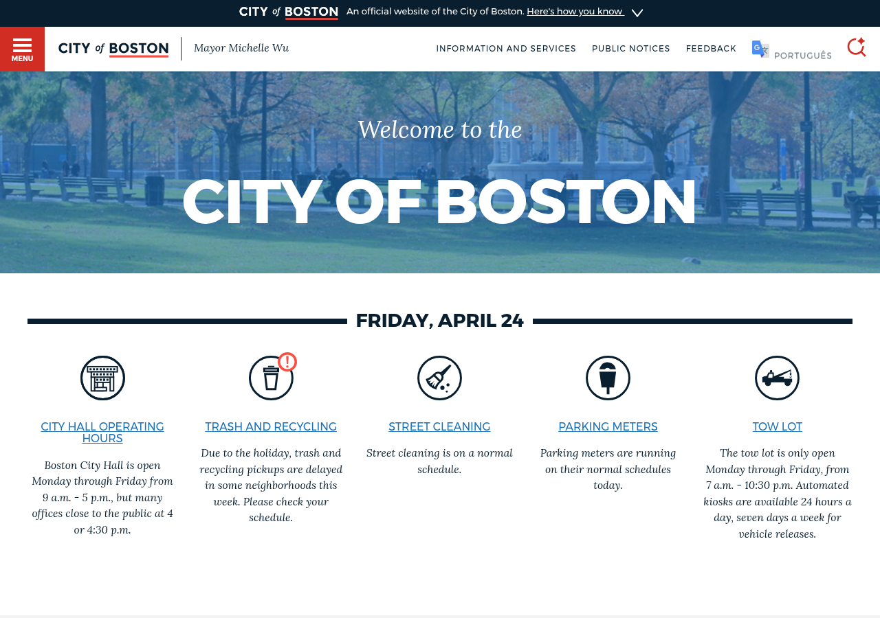 Screenshot of Homepage | Boston.govcity_halllocklockMagnifying Glass w/TwinkleAlertApr 22
Apr 23
Apr 21
Apr 17
On Apr 24On Apr 24On Apr 24On Apr 24On Apr 24On Apr 24On Apr 24On Apr 24On Apr 24