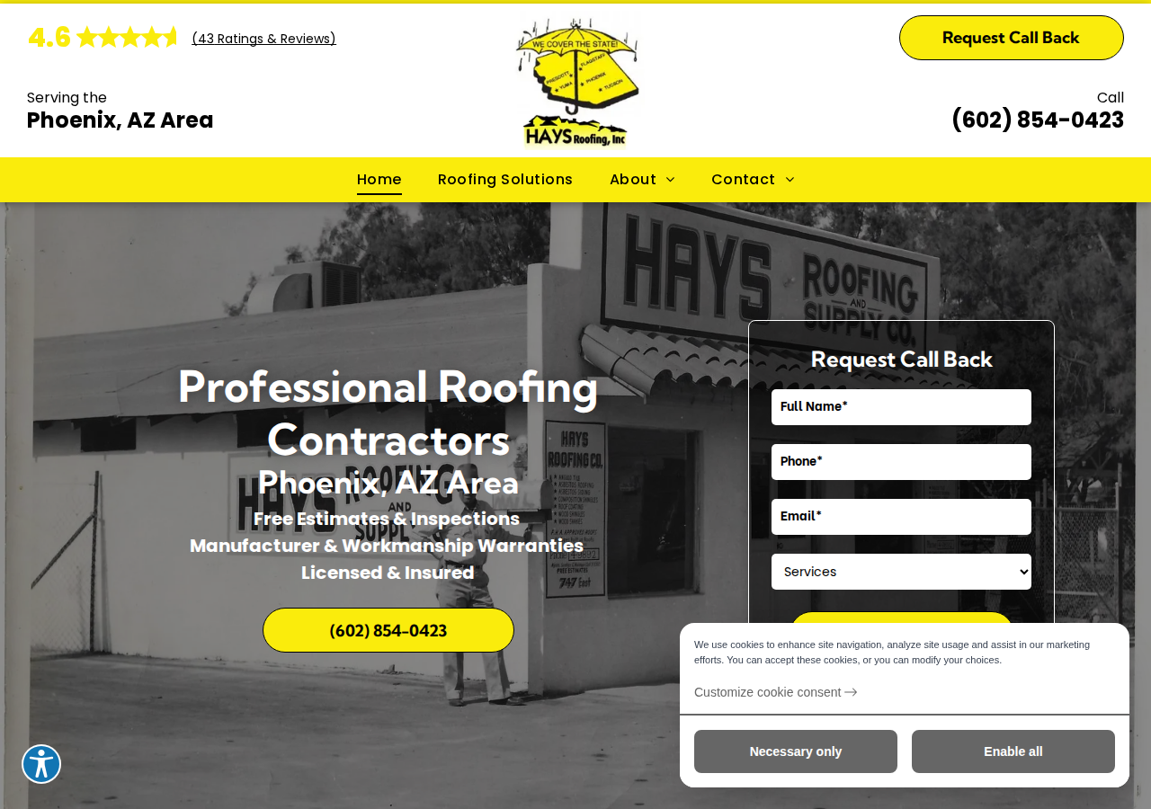 Screenshot of Roofing Contractors | Phoenix, AZ | Hays Roofing
  
  Black award badge with a white checkmark iconBlack badge icon with a white checkmark in the centerBlack verified badge with a white checkmark iconBlack verified badge icon with a white checkmarkBlack badge icon with white checkmarkBlack badge with a white checkmark iconTwo overlapping black chat bubbles with white centers and dotted ellipses on a white backgroundContact Us